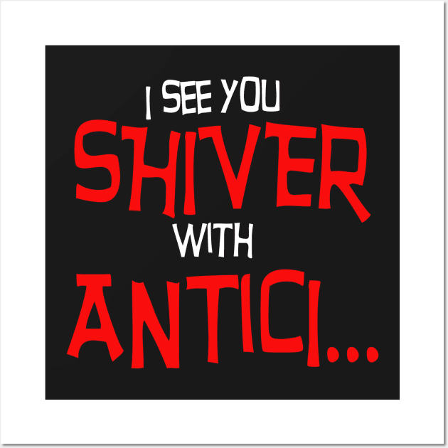 Shiver with Antici... Wall Art by planetary